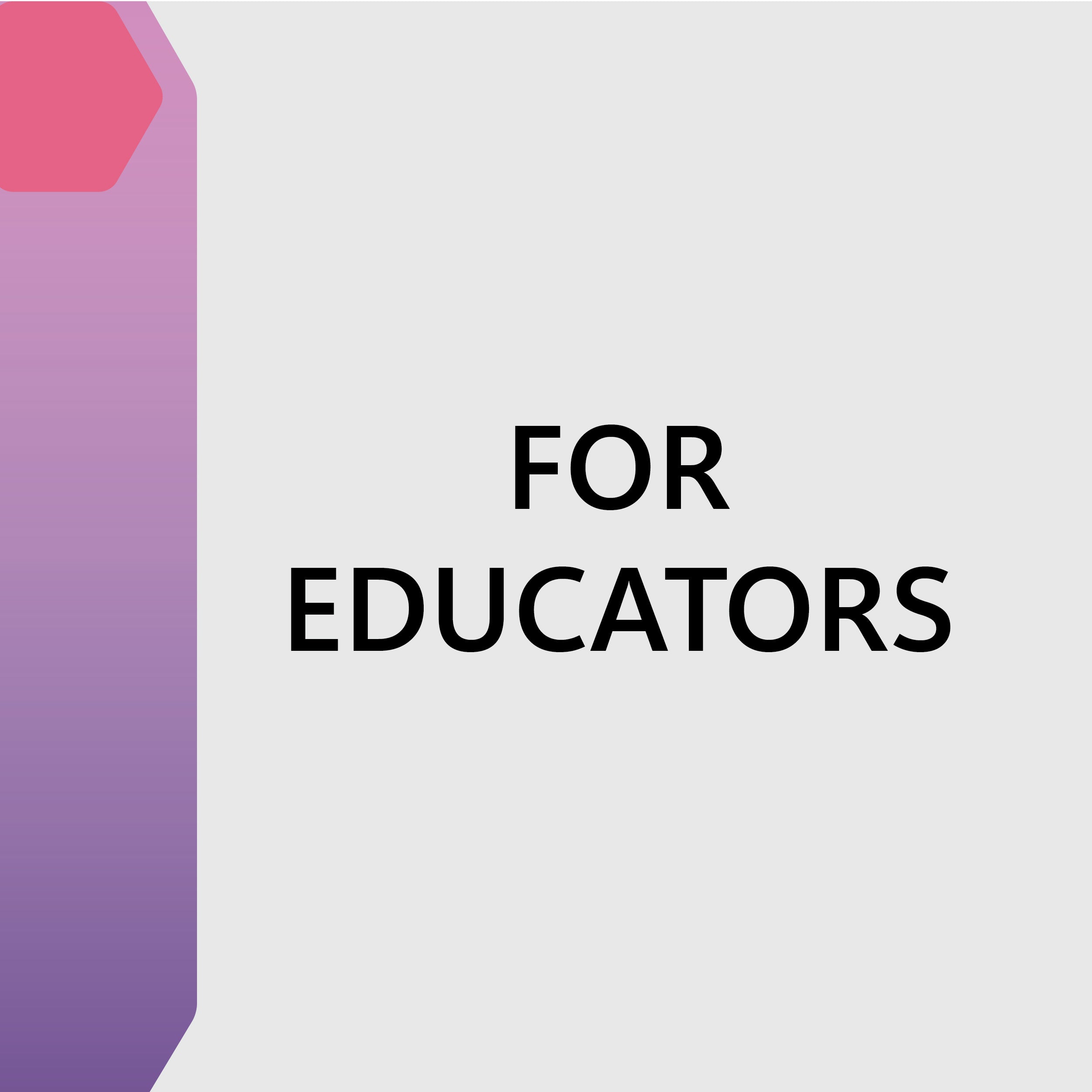 For Educators